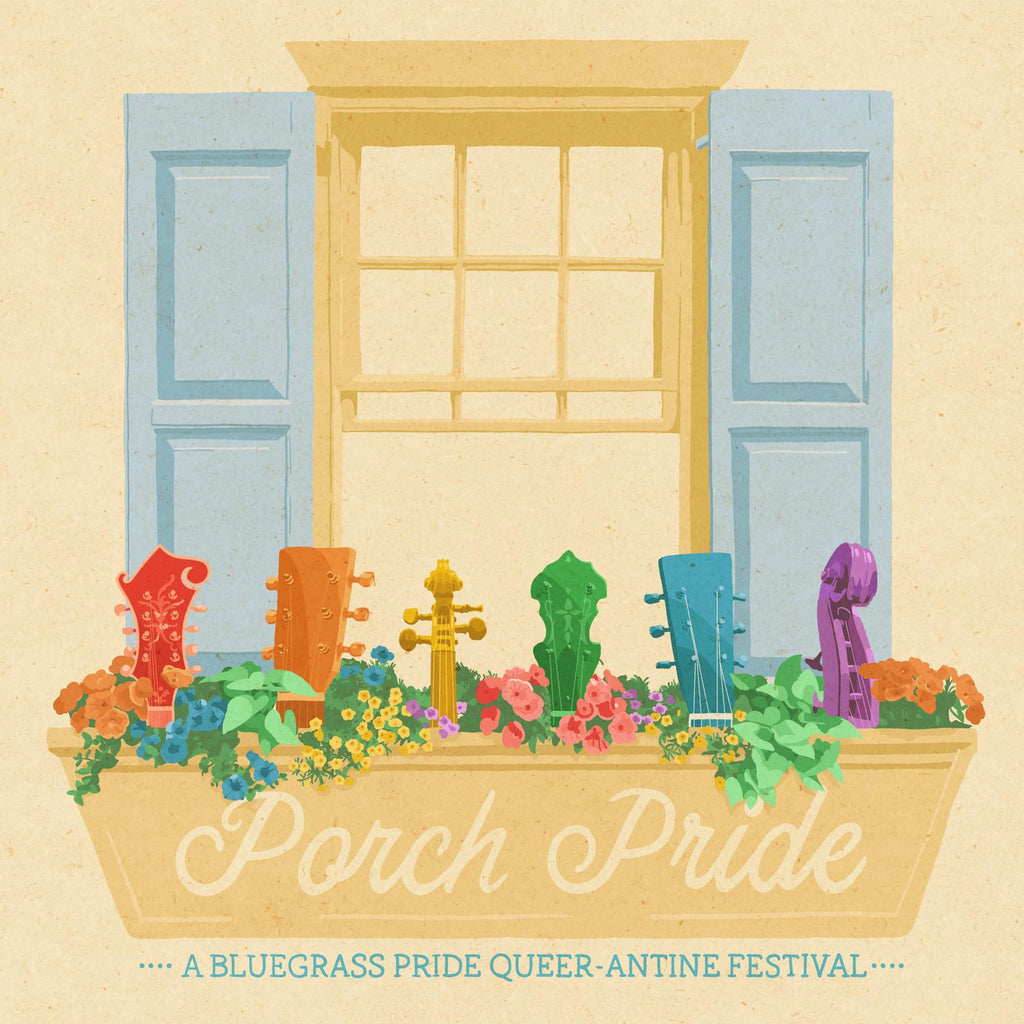 Announcing Porch Pride: A Bluegrass Pride Queer-antine Festival